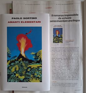 Recensione di Amanti elementari di Luca Mastrantonio uscita oggi su 7, Corriere della sera. Romanzo di Paolo Sortino